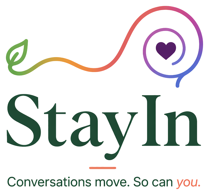 StayIn — Conversations move. So can you.